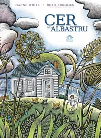 Cer de-albastru - Hardcover - Dianne White