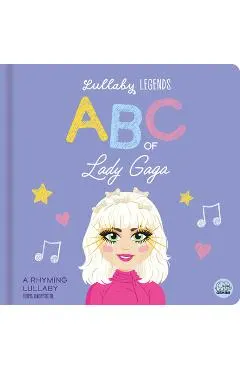 ABC of Lady Gaga: A Rhyming Lullaby