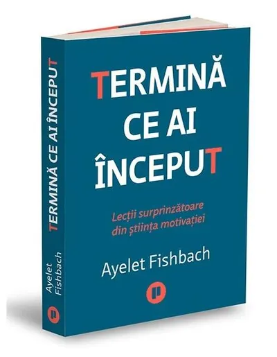 Termină ce ai început - Paperback - Ayelet Fishbach