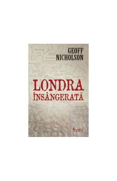 Londra însângerată - Paperback - Geoff Nicholson