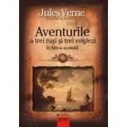 Aventurile a trei rusi si trei englezi in Africa Australa