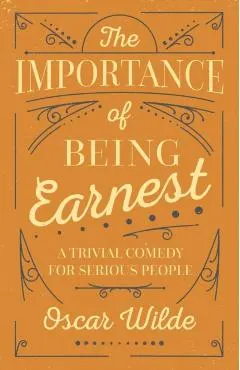 The Importance of Being Earnest