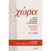Chôra. Revista de studii antice si medievale: filosofie, teologie, stiinte. Nr. 17/2019