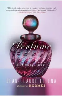 Perfume: The Alchemy of Scent
