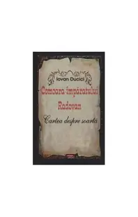 Comoara împăratului Radovan - Paperback brosat - Iovan Ducici