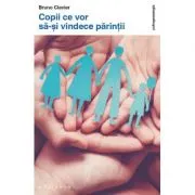 Copii ce vor sa-si vindece parintii