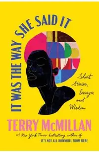 It Was the Way She Said It: Short Stories, Essays, and Wisdom