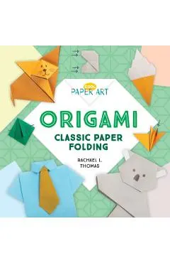 Origami: Classic Paper Folding