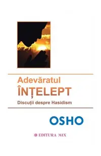 Adevăratul înţelept - Paperback brosat - Osho