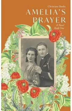 Amelia's Prayer: A Novel Book One