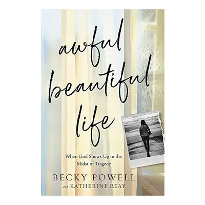 Awful Beautiful Life