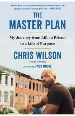 The Master Plan: My Journey from Life in Prison to a Life of Purpose