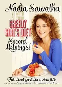 Greedy Girl's Diet: Second Helpings!