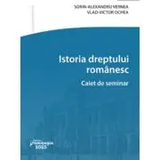Istoria dreptului romanesc. Caiet de seminar