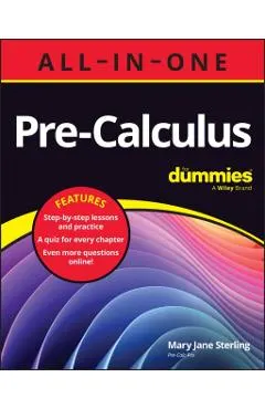 Pre-Calculus All-In-One for Dummies: Book + Chapter Quizzes Online