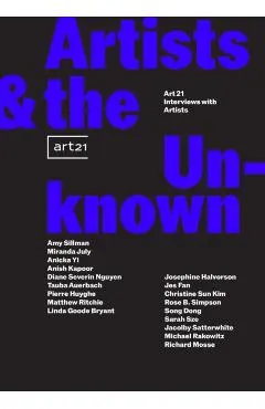 Artists & the Unknown: Art21 Interviews with Artists