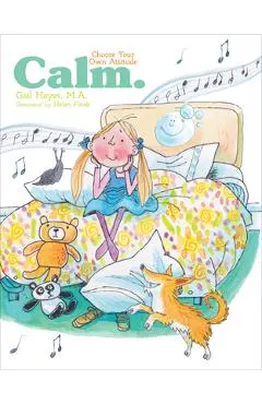 Calm: A Choose Your Own Attitude Book
