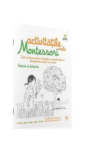 Activitățile mele Montessori. Natura și botanica (4+ ani) - Paperback - Ève Herrmann