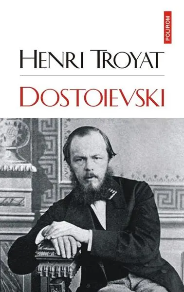 Dostoievski - Paperback brosat - Henri Troyat