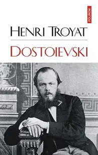 Dostoievski - Paperback brosat - Henri Troyat