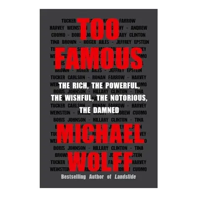 Too Famous, Michael Wolff