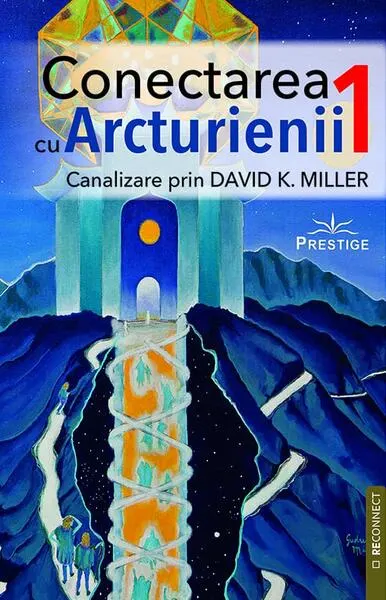 Conectarea cu arcturienii (Vol. 1) - Paperback brosat