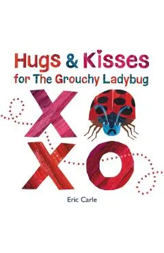 Hugs and Kisses for the Grouchy Ladybug