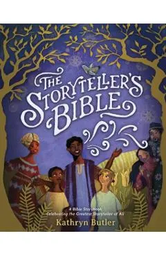 The Storyteller's Bible: A Bible Storybook Celebrating the Greatest Storyteller of All