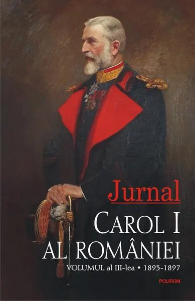 Jurnal: 1893-1897 (Vol. 3) - Hardcover - Carol I al României