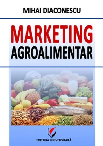 Marketing agroalimentar - Paperback brosat - Mihai Diaconescu