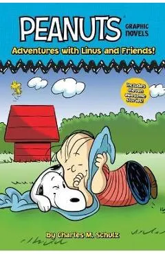 Adventures with Linus and Friends!: Peanuts Graphic Novels