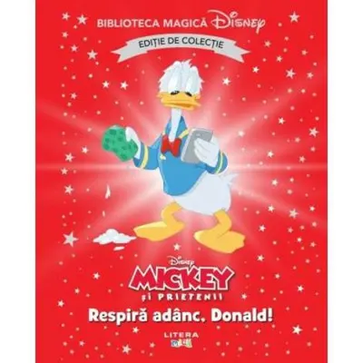 Mickey si prietenii. Respira adanc Donald! Volumul 86.