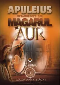 Metamorfoze sau Măgarul de aur - Paperback brosat - Lucius Apuleius