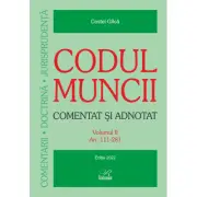 Codul muncii. Comentat si adnotat (2 volume)
