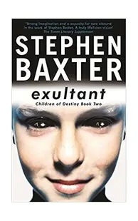 Exultant (Destiny's Children Series, vol.2) - Paperback - Stephen Baxter