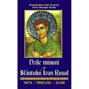 Noile minuni ale Sfantului Ioan Rusul