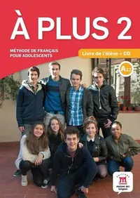 A plus 2 - Livre de l'élève + CD (A2.1) - Paperback brosat - Ana Castro Benitez, Antony Sevre, Katia Brandel, Rapha