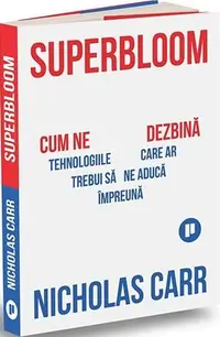 Superbloom - Paperback brosat - Nicholas Carr