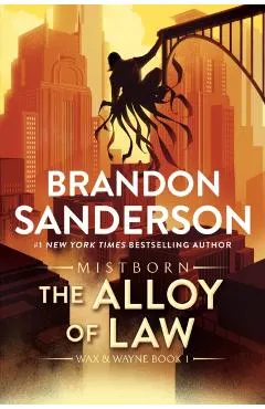 The Alloy of Law: A Mistborn Novel