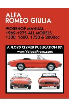 Alfa Romeo Giulia Workshop Manual 1962-1975 All Models 1300, 1600, 1750 & 2000cc