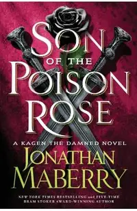 Son of the Poison Rose: A Kagen the Damned Novel