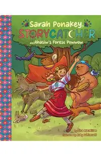 Sarah Ponakey, Storycatcher and Âhâsiw's Forest Powwow