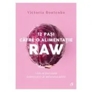12 pasi catre o alimentatie raw. Cum sa pui capat dependentei de mancare gatita