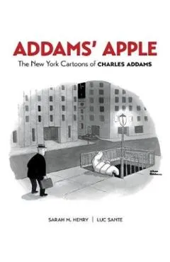 Addams' Apple: The New York Cartoons of Charles Addams