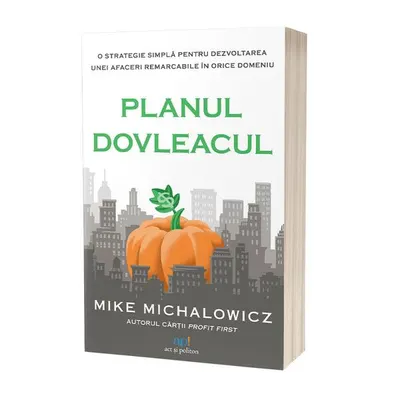 Planul Dovleacul - Paperback brosat - Mike Michalowicz