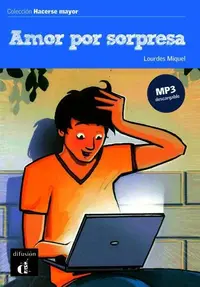 Amor Por Sorpresa. Coleccion Hacerse Mayor (A2) - Paperback brosat - Lourdes Miquel