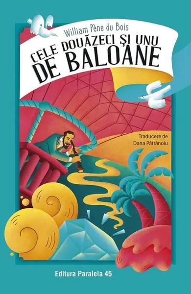 Cele douăzeci și unu de baloane - Paperback brosat - William Pène du Bois