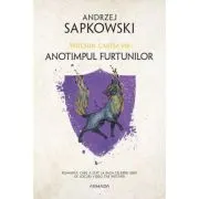 Anotimpul furtunilor. Seria Witcher, partea a VIII-a
