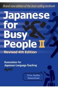 Japanese for Busy People Book 2: Revised 4th Edition (Free Audio Download)
