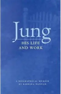 Jung: His Life and Work, a Biographical Memoir